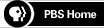 PBS Home